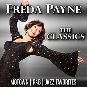 Freda Payne The Classics (Motown, R&amp;B, Jazz Favorites)